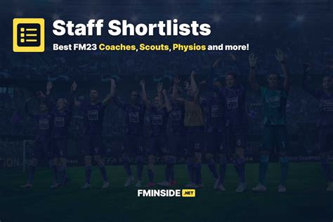 Open Football Manager 2024. . Fm23 best staff shortlist